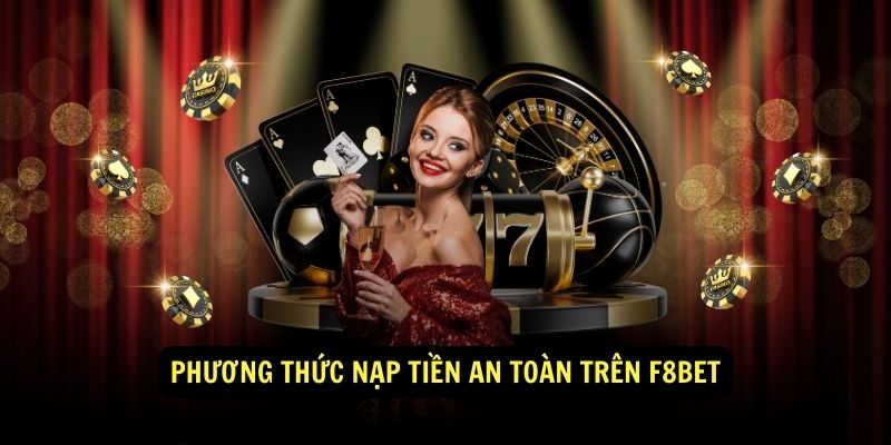 Phương thức nạp tiền f8bet