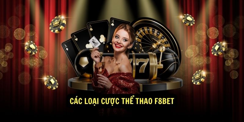 Các loại cược thể thao F8BET