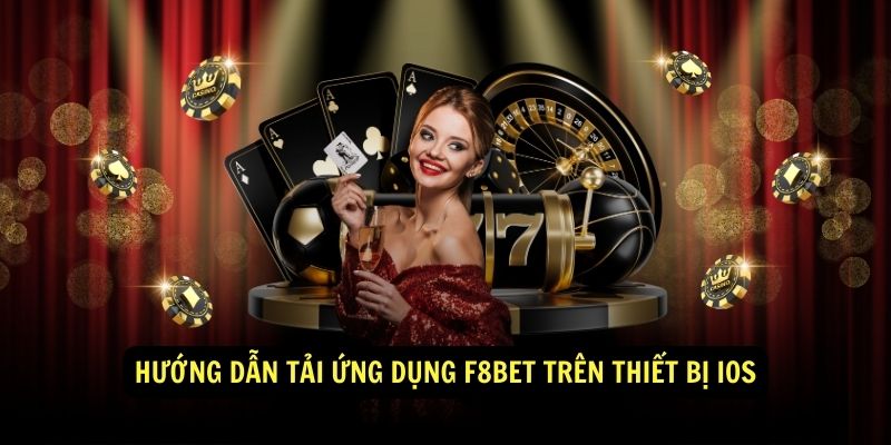 Hướng dẫn tải App F8bet trên thiết bị iOS