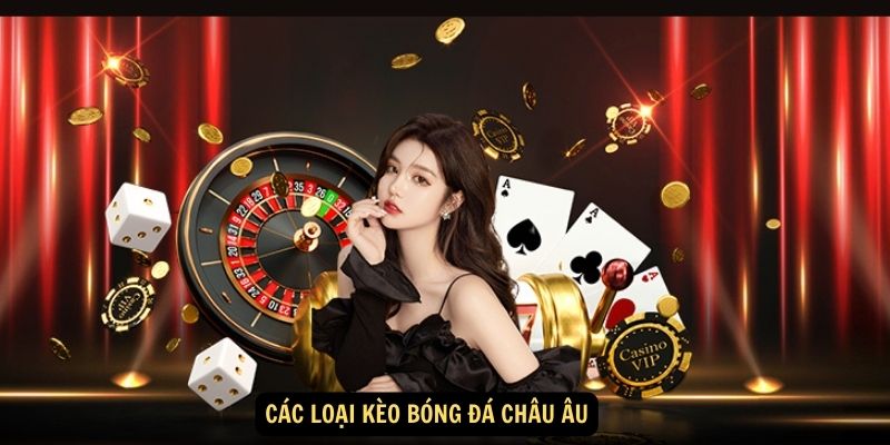 Các loại kèo bóng đá châu Âu