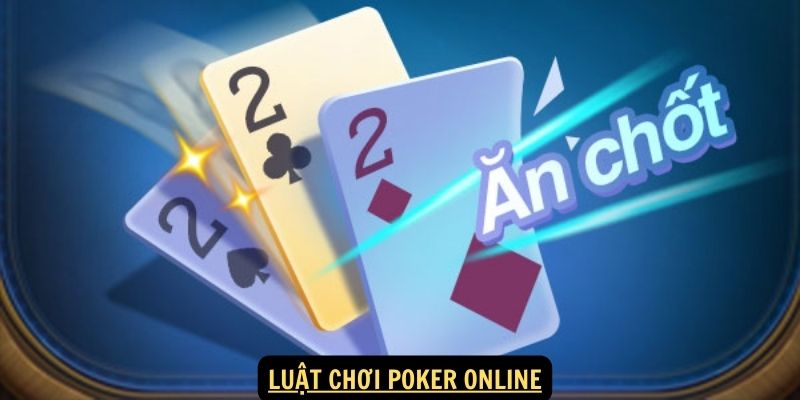 Luật chơi Poker Online